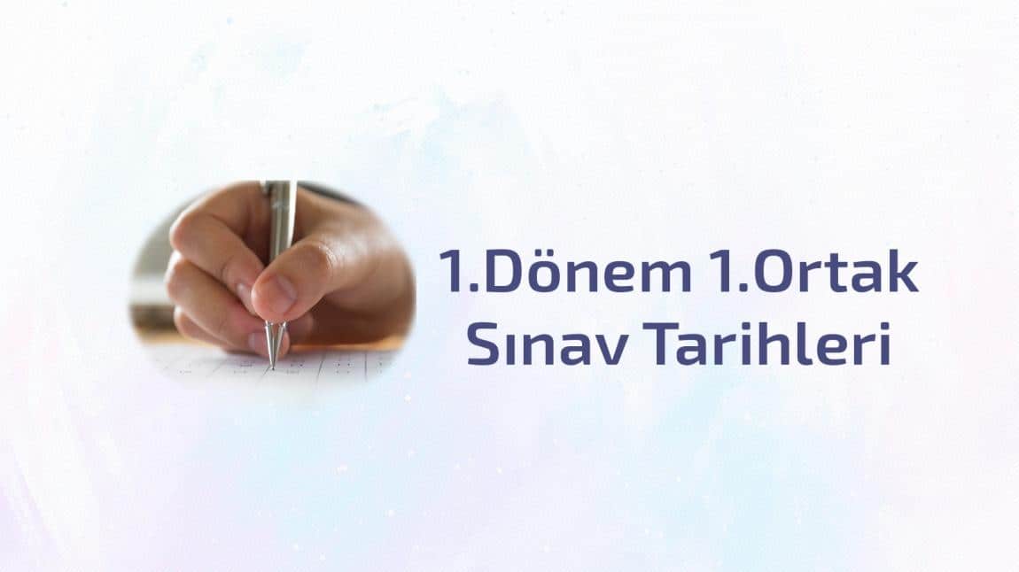 1.DÖNEM 1.ORTAK SINAVLAR