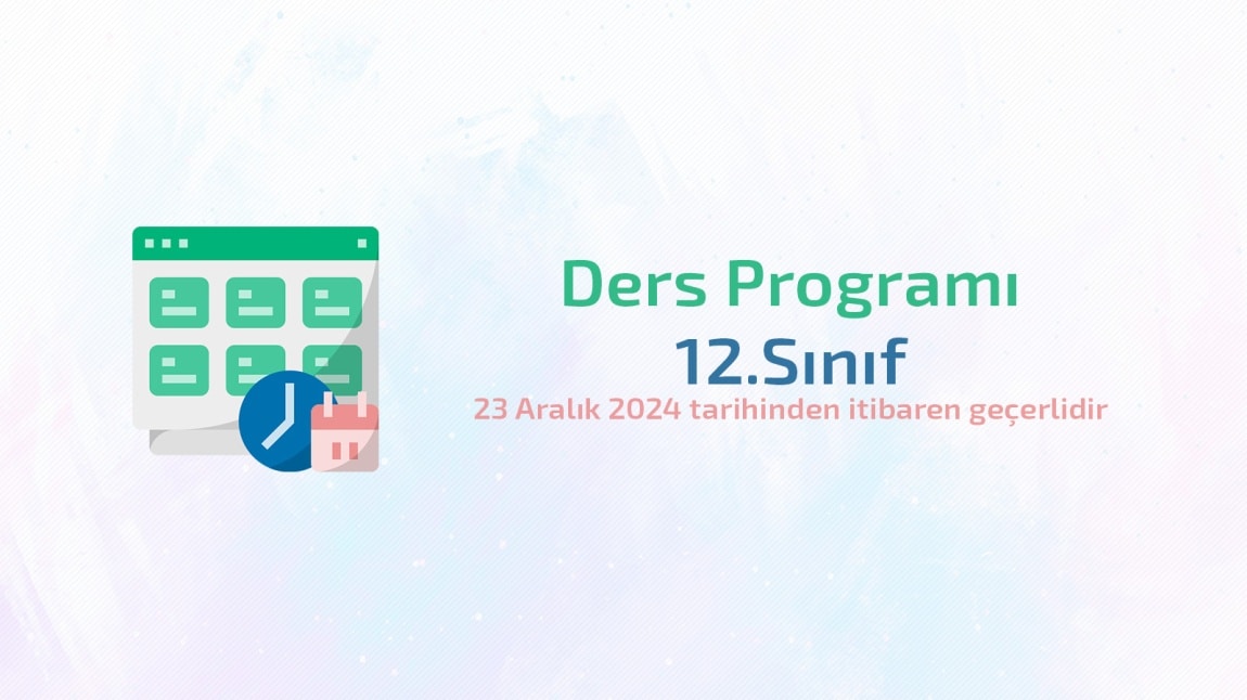 12.Sınıf Ders Programı / 23 Aralık